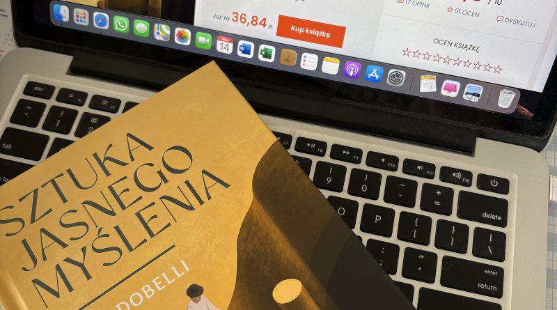 Rolf Dobelli – “Sztuka jasnego myślenia”